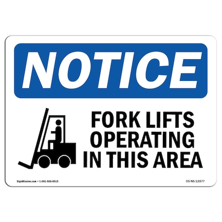 Signmission OSHA Notice, 5" Height, Fork Lifts Operating In This Area Sign With Symbol, 7" X 5", Landscape OS-NS-D-57-L-12877